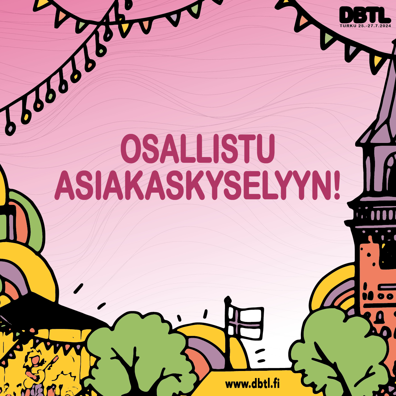 Osallistu asiakaskyselyyn!