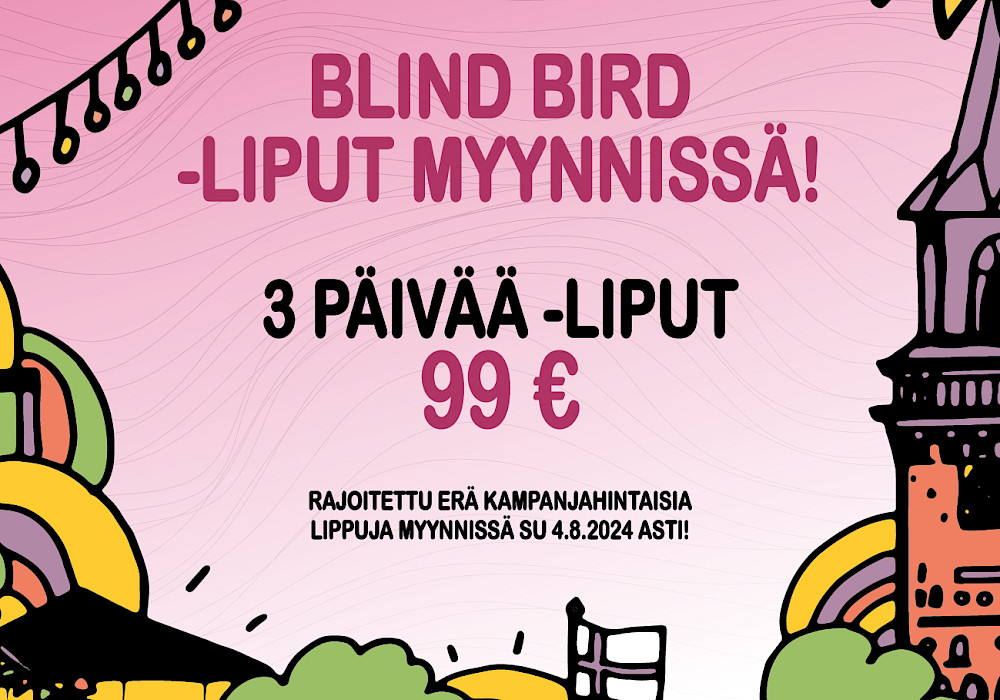 Huippuedulliset BLIND BIRD -liput DBTL 2025 -tapahtumaan on avattu myyntiin!