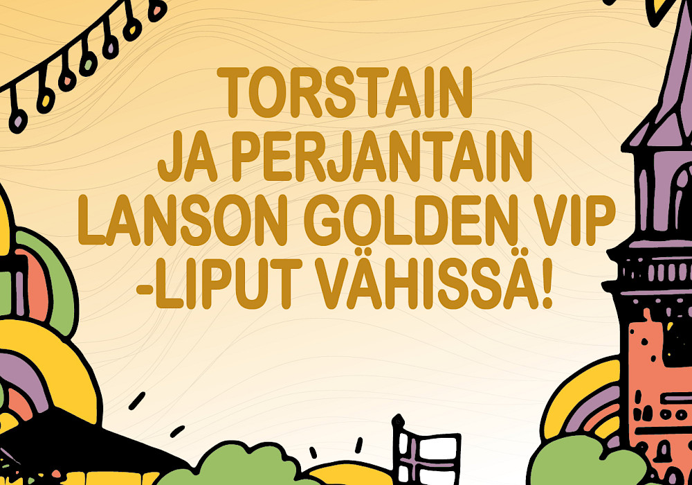 Torstain ja perjantain Lanson Golden VIP -liput vähissä!