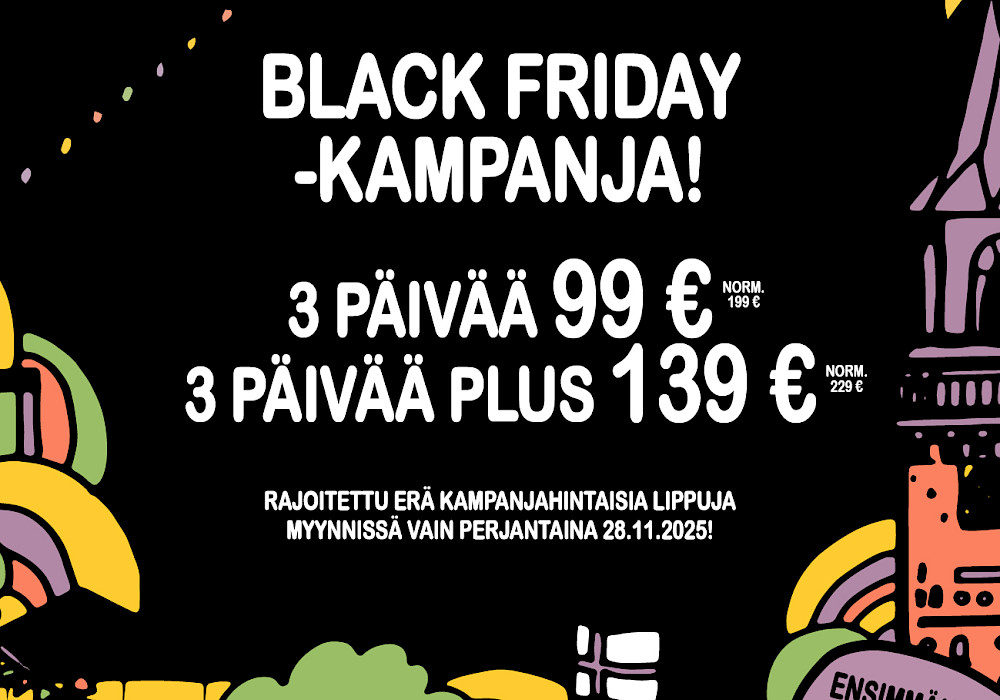 Huippuedulliset BLACK FRIDAY -kampanjaliput myynnissä perjantaina 28. marraskuuta!